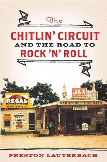 Portada de The Chitlin' Circuit and the road to Rock 'n' roll.