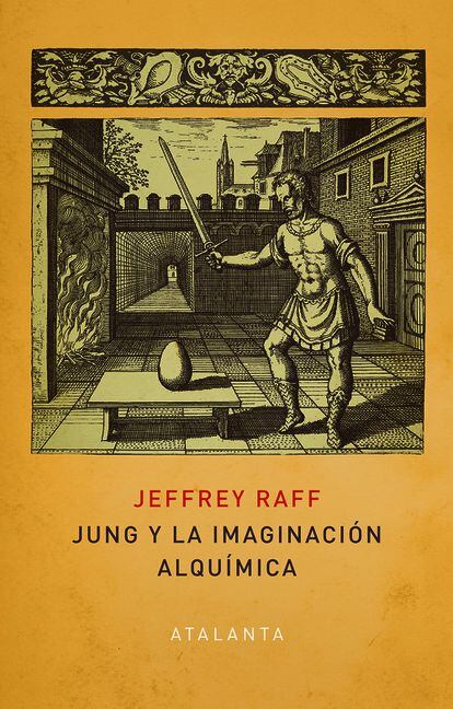 portada libro 'Jung y la imaginación alquímica', JEFFREY RAFF. EDITORIAL ATALANTA
