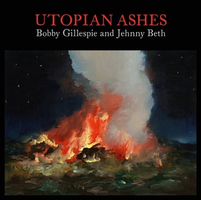 Bobby Gillespie and Jehnny Beth, ‘Utopian Ashes’