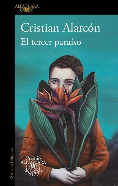 El tercer paraíso.
Cristian Alarcón