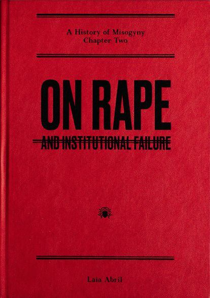 Portada de 'On Rape: and Institutional Failure' de Laia Abril 