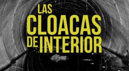 Car&agrave;tula del documental &#039;Las cloacas de Interior&#039;, em&egrave;s per TV3.