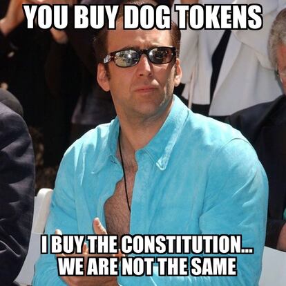 "You buy dog ​​tokens // I buy the Constitution ... We are not the same"