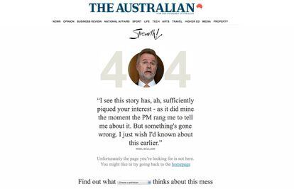 <p>La página web del periodico australiano 'The Australian', el más vendido del país y editado desde 1964, ofrece <a href="https://www.theaustralian.com.au/404" target="_blank">un curiosísimo mensaje de error</a>. El cero del número 404 contiene la cara de un político y, debajo, una frase paródica con su forma de hablar y sus ideales políticos justificando el error de la página web como si estuviese justificando un fallo en su administración. Estos salen de forma aleatoria cada vez que alguien escribe mal la dirección o quiere acceder a una página que ya no existe, pero para el lector curioso, en la parte inferior de la página, da la posibilidad de recorrer todas las diferentes páginas de error que el periódico ofrece. "Averigua lo que [elige un político] piensa sobre este desastre", se puede leer en la parte inferior de la pantalla con un menú desplegable en las palabras "elige un político" que permite elegir entre decenas. "No me puedo creer que un periódico que se llama a sí mismo 'El Australiano' les ofrezca un enlace roto. Más bien deberíamos llamarlo 'El mal australiano', ¿o me equivoco?", ponen en boca del político liberal Peter Dutton. Repasarlos todos, incluso sin entender enteramente los chistes al no estar inmersos en las idas y venidas de su parlamento, es un gran divertimento.</p>