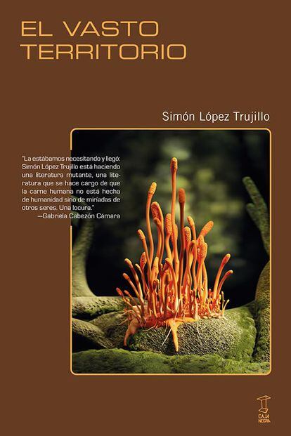 Portada de 'El vasto territorio', de Simón López Trujillo.