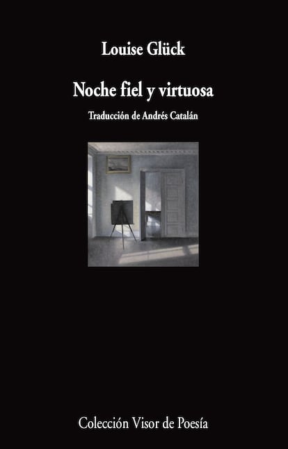 portada 'Noche fiel y virtuosa', LOUISE GLÜCK. EDITORIAL VISOR DE POESÍA