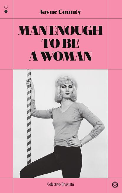 portada libro 'Man enough to be a woman', JAYNE COUNTY. COLECTIVO BRUXISTA