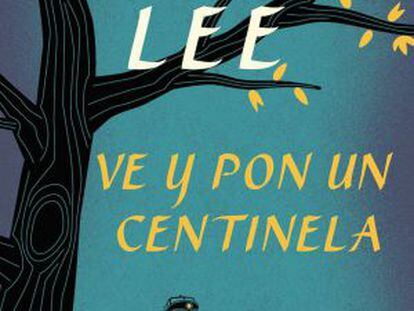 Así comienza ‘Ve y pon un centinela’, la novela de Harper Lee