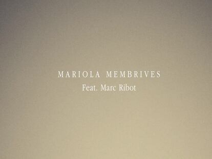 Estreno del videoclip de Mariola Membrives y Marc Ribot