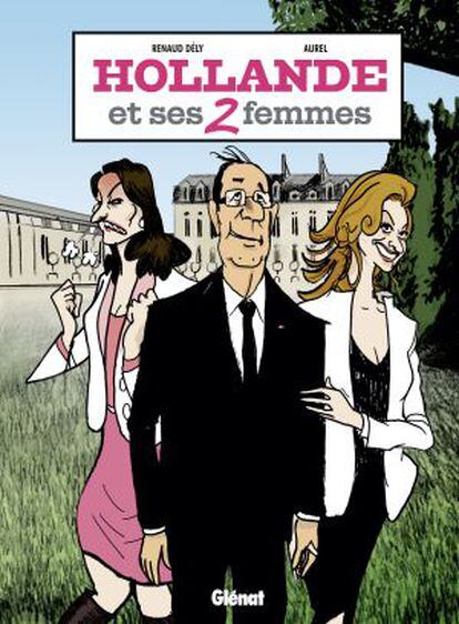 El cómic de Hollande y sus dos mujeres.