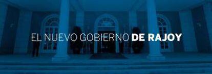 ESPECIAL | ¿Quién es quién en el nuevo Gobierno de Rajoy?