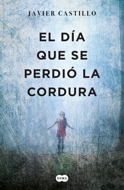 La novela de Javier Castillo, 'El día que se perdió la cordura' (Suma), combina diferentes elementos, como el amor, el odio, el destino, la intriga y la acción trepidante, que han hecho de este libro todo un fenómeno editorial.
