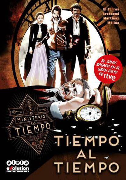 Portada de 'Tiempo al tiempo', el tebeo que amplía la intrahistoria de la serie 'El ministerio del tiempo'.