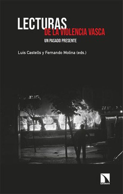 portada libro 'Lecturas de la violencia vasca. Un pasado presente' Varios autores. EDITORIAL CATARATA