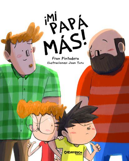 Portada del libro '¡Mi papá más!, de Fran Pintadera y Joan Turu