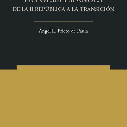 portada 'La poesía española de la II Repúiblica a la Transición', ÁNGEL L. PRIETO DE PAULA. EDITORIAL PUBLICACIONES UNIVERSITAT D'ALICANT