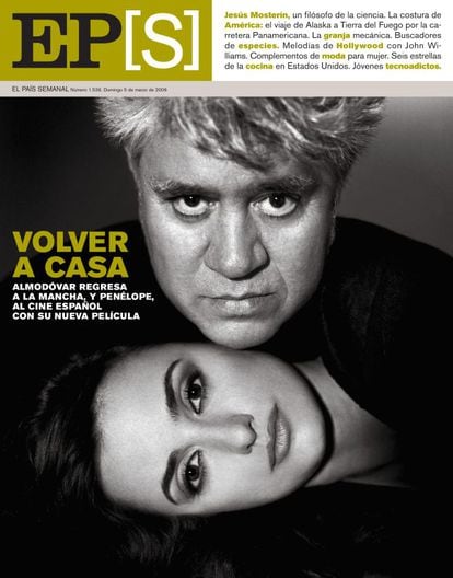 El estreno de la película ‘Volver’, en 2006, llevó de nuevo a Penélope a la portada de El País Semanal. Esta vez con uno de sus grandes amigos, Pedro Almodóvar, que le había dado el papel de Raimunda en el filme. Era la tercera vez que trabajaba a sus órdenes (tras ‘Carne trémula’ y ‘Todo sobre mi madre’). Por esta cinta recibió su primera nominación a los Oscar y a los Globos de Oro como mejor intérprete femenina.