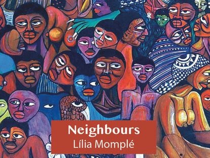 'Neighbours', novela de la mozambiqueña Lília Momplé, que refleja los ataques racistas contra la población negra de Mozambique durante la Guerra Fría.