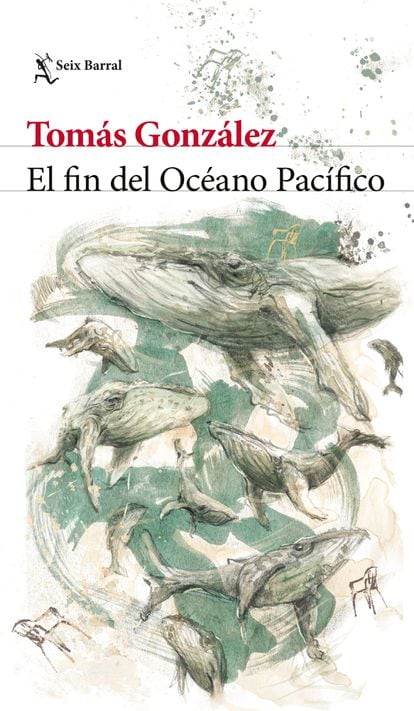 portada 'El fin del Océano Pacífico', TOMÁS GONZÁLEZ. EDITORIAL SEIX BARRAL