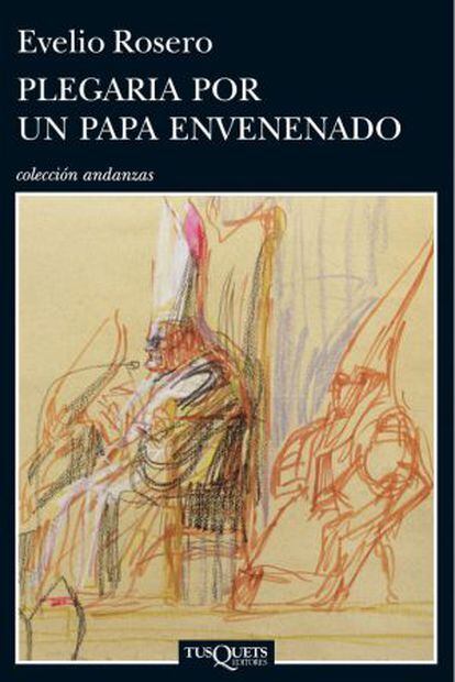 Portada del nuevo libro de Everio Rosero, 'Plegaria por un papa envenenado', una loa a la figura histórica de Juan Pablo I.