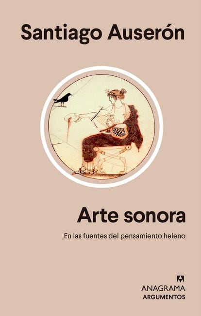 portada libro 'Arte sonora', SANTIAGO AUSERÓN. EDITORIAL ANAGRAMA ARGUMENTOS
