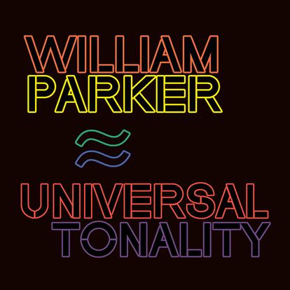 Portada del disco 'Universal Tonality', William Parker