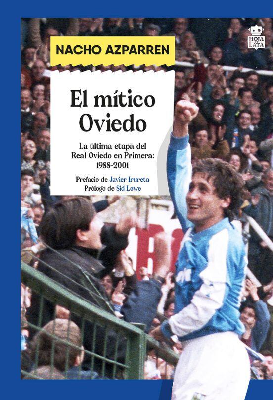 Portada del libro 'El mítico Oviedo', de Nacho Azparren