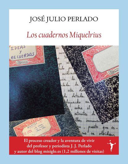 Portada de 'Los cuadernos de Miquelrius', de José Julio Perlado.