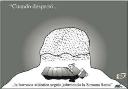 " Cuando despertó... La borrasca atlántica seguía jobreiendo la Semana Santa".