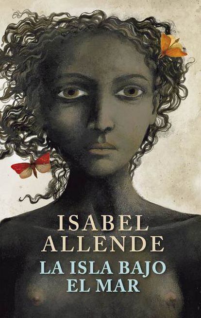 Portada de 'La isla bajo el mar', de Isabel Allende