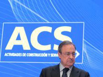 Florentino P&eacute;rez, presidente de ACS