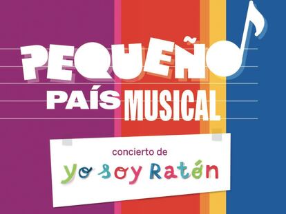 El lunes a las 18.00 Yo Soy Ratón inaugura los conciertos de Pequeño País Musical