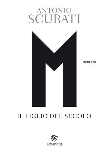 Portada de M. Il figlio del secolo, Antonio Scurati.