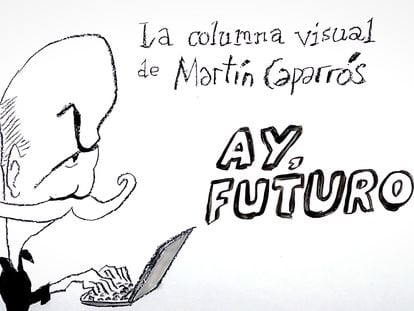 Ilustración de la columna visual de Martín Caparrós y Miquel Rep, 'Ay, futuro'.