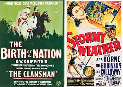 A la izquierda un cartel promocional para las peoyecciones en los cines de 'The Birth of a Nation', una fábula histórica con apología al Ku Kux Klan; a la derecha, 'Stormy Weather, con Lena Horne, apodada la venus morena, una de las estrellas afroamericanas que Hollywood quiso 'blanquear'.