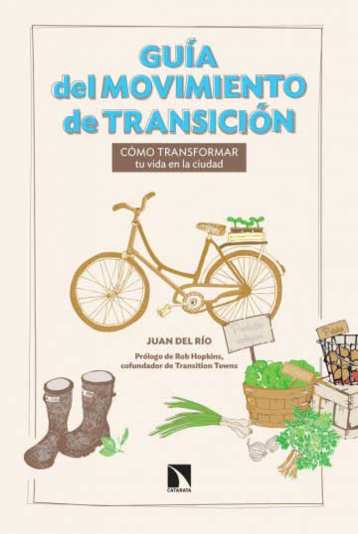 Urbanitas Guía Del Movimiento De Transición Como Transformar Tu Vida En La Ciudad Seres 2185