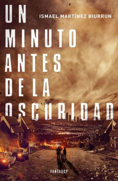 Portada de 'Un minuto antes de la oscuridad', distopía en Madrid y quinta novela del autor navarro Ismael Martínez Biurrun.