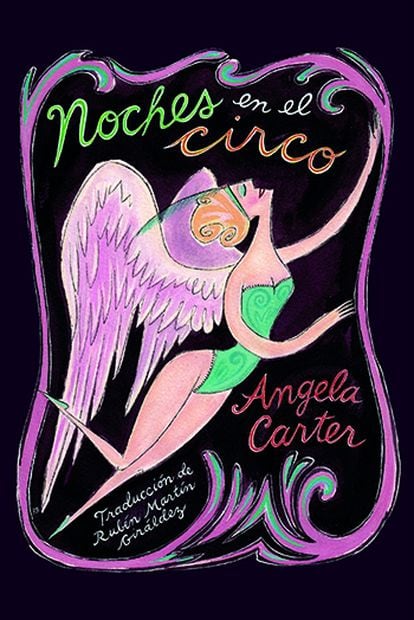 portada del libro 'Noches en el circo', ANGELA CARTER. EDITORIAL SEXTO PISO