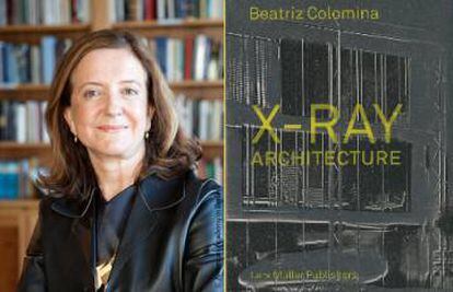Beatriz Colomina acaba de publicar 'X-Ray Architecture', el libro en el que exponer granparte de la su investigación sobre cómo las enfermedades han influido en la arquitectura, una materia que ha estudiado durante cuatro décadas. |