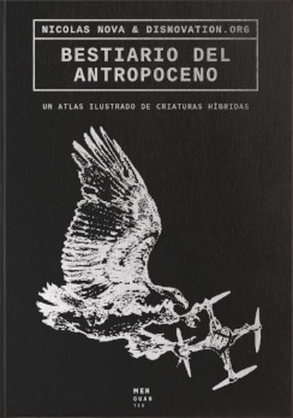 portada libro 'Bestiario del antropoceno', NICOLAS NOVA & DISNOVATION.ORG. EDICIONES MENGUANTES