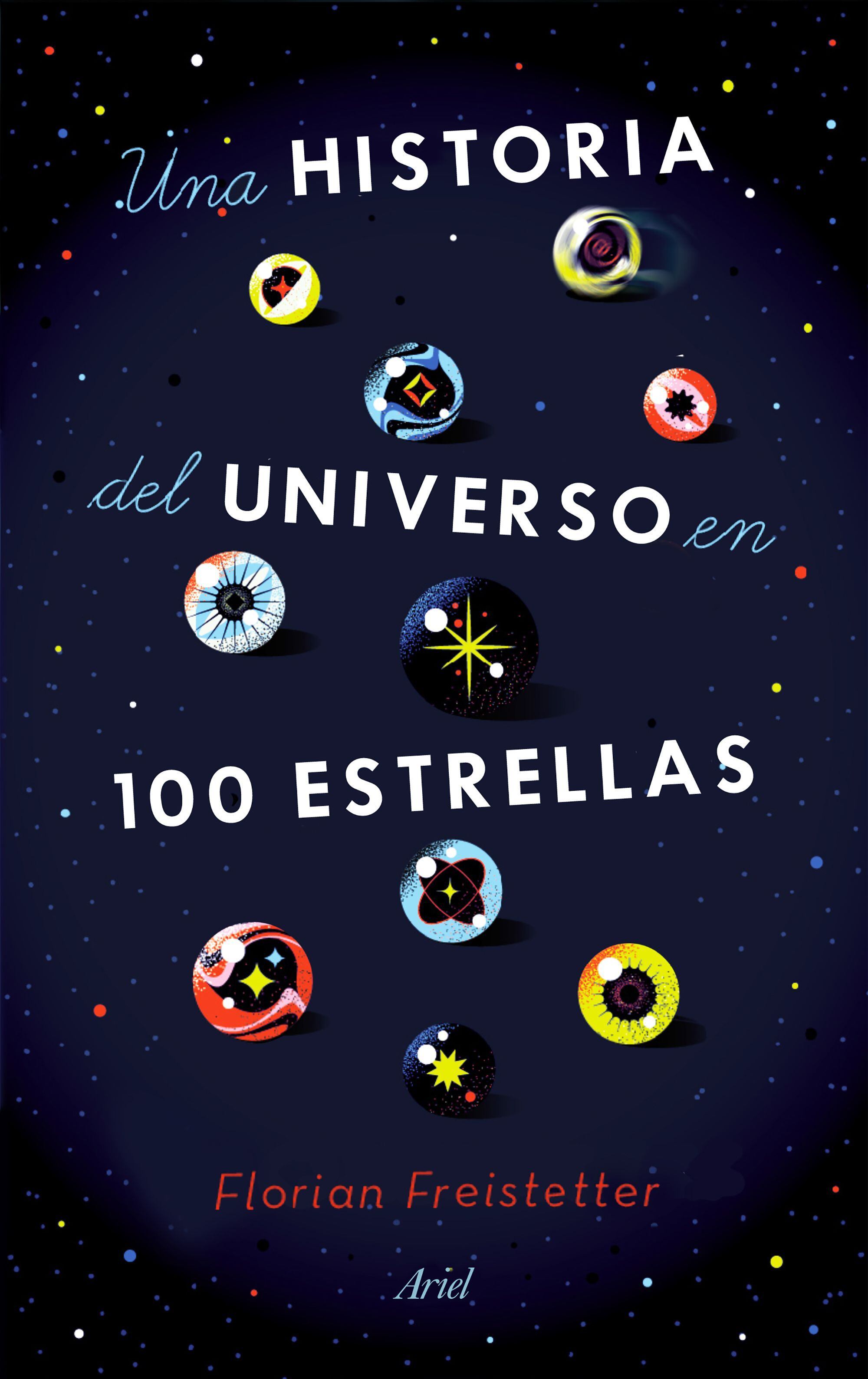 Portada del libro ‘Una historia del universo en 100 estrellas’, de Florian Freistetter.