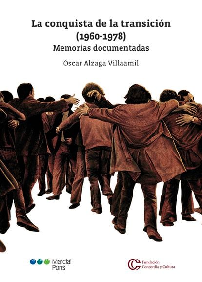portada 'La conquista de la transición. (1960-1978). Memorias documentadas', ÓSCAR ALZAGA VILLAAMIL. EDITORIAL MARCIAL PONS