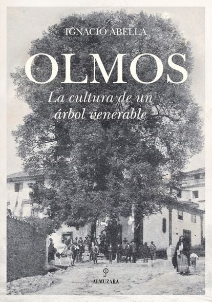 Portada de 'Olmos', de Ignacio Abella. EDITORIAL ALMUZARA LIBROS