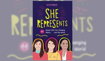 El libro She Represents, publicado por Lerner Publishing Group, incluye semblanzas de 44 políticas mujeres
