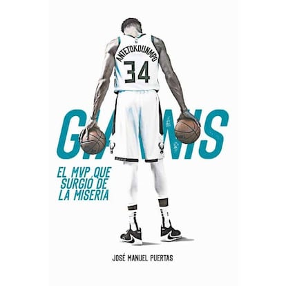 Portada de Giannis, el MVP que surgió de la miseria (JC) José Manuel Puertas.