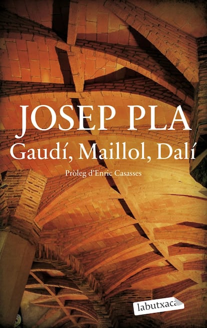 QUADERN Josep Pla Gaudí, Maillol, Dalí