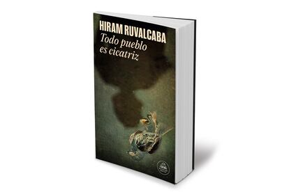 El libro 'Todo pueblo es cicatriz' (Random House, 2023).