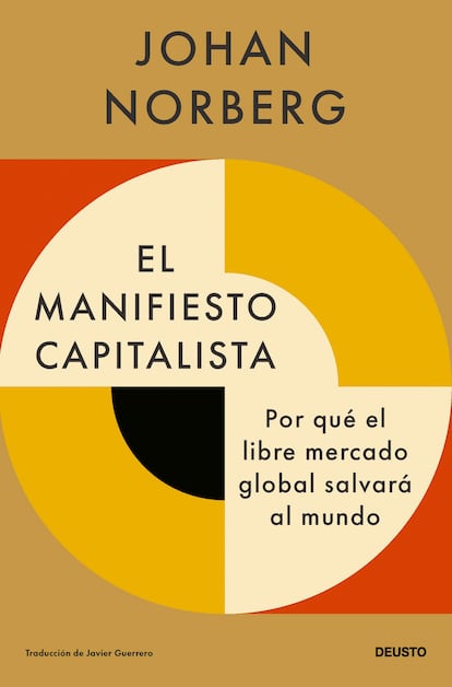 " Portada del libro El manifiesto capitalista" de Johan Norberg. Editorial Deusto 2024