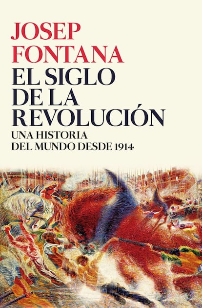 En román paladino: 'El siglo de la revolución', de Josep Fontana (Crítica), es la mejor historia del siglo XX escrita jamás. Por varias razones: porque es historia en carne viva de los hombres y mujeres que sufrieron el siglo más mortífero; porque, al desmontar tópicos y mentiras, deja al descubierto la miseria que ha creado el capitalismo, y porque alienta la esperanza cierta de que hombres y mujeres “tienen el poder de superar el destino al que se les ha querido condenar”.