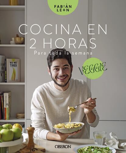 'Cocina en 2 horas para toda la semana', de Fabián León, editado por Oberon. 
